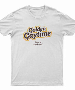 Golden Gaytime Have A Good One T-Shirt