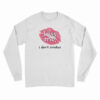 Hayley Williams Kiss Me I Don't Smoke Long Sleeve T-Shirt