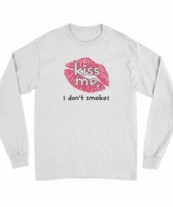 Hayley Williams Kiss Me I Don't Smoke Long Sleeve T-Shirt