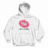 Hayley Williams Kiss Me I Don't Smoke Hoodie
