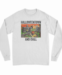 Halloweentown And Chill Long Sleeve T-Shirt