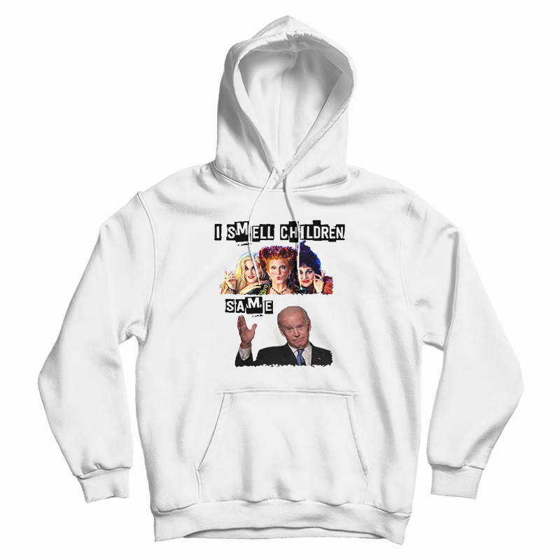 Hocus Pocus I Smell Children Same Joe Biden Hoodie