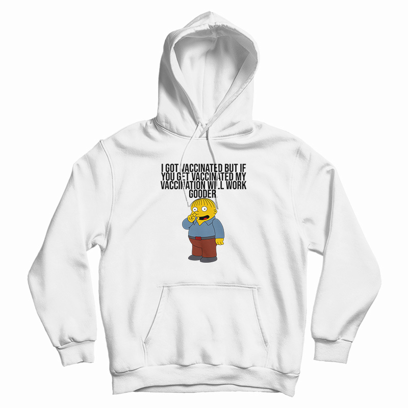 I Got Vaccinated But If You Get Vaccinated Hoodie