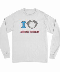 I Love Miley Cyrus Long Sleeve T-Shirt