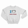I Love Miley Cyrus Sweatshirt