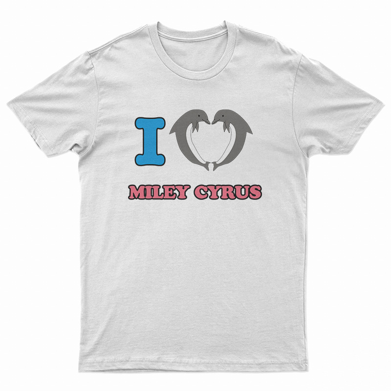 I Love Miley Cyrus