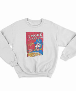 I Woke Up Crying Again Sweatshirt