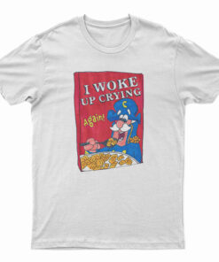 I Woke Up Crying Again T-Shirt