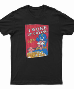 I Woke Up Crying Again T-Shirt