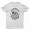 Iced Or Hot I Like It A Lot I'll Drink Coffee Till I Rot T-Shirt