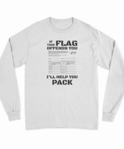 If This Flag Offends You I'll Help You Pack Covid Vaccination Card Long Sleeve T-Shirt