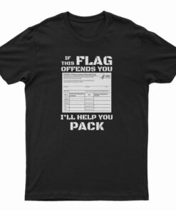 If This Flag Offends You I'll Help You Pack Covid Vaccination Card T-Shirt