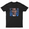 I’m A Jack Easterby Guy T-Shirt
