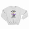I’m Not-Binary Sheep In The Family Sweatshirt