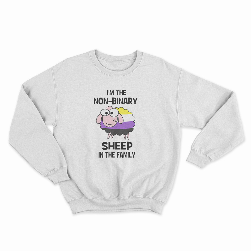 I’m Not-Binary Sheep In The Family Sweatshirt