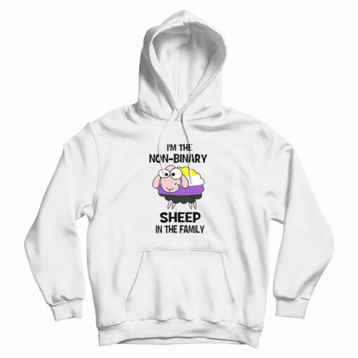I’m Not-Binary Sheep In The Family Hoodie