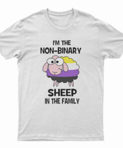 I’m Not-Binary Sheep In The Family T-Shirt