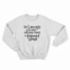 I'm Sarcastic Because Punching People Is Frowned Upon Sweatshirt