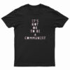 It's Not Ok To Be A Communist T-Shirt