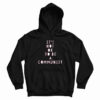 It's Not Ok To Be A Communist Hoodie