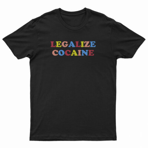 Legalize Cocaine Rainbow T-Shirt