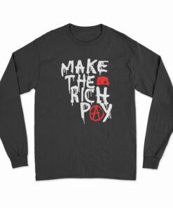 Make The Rich Pay Long Sleeve T-Shirt
