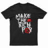 Make The Rich Pay T-Shirt