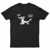 Me And Your Mom Sex T-Shirt