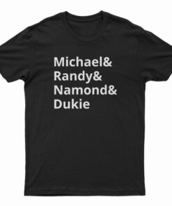 Michael And Randy And Namond And Dukie T-Shirt