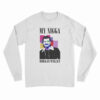 My Nigga Morgan Wallen Long Sleeve T-Shirt