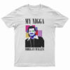 My Nigga Morgan Wallen T-Shirt