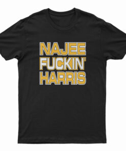 Najee Fuckin' Harris T-Shirt
