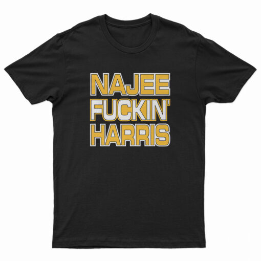 Najee Fuckin' Harris T-Shirt