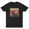 No Man Can Kill Me I Am No Man T-Shirt