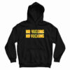No Vaxxing No Vucking Hoodie