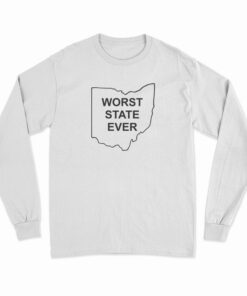 Ohio Worst State Ever Long Sleeve T-Shirt