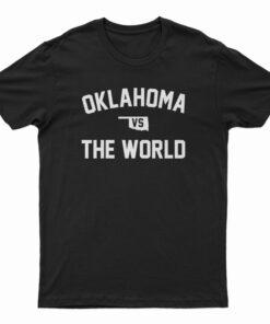 Oklahoma vs The World T-Shirt