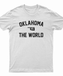Oklahoma vs The World T-Shirt