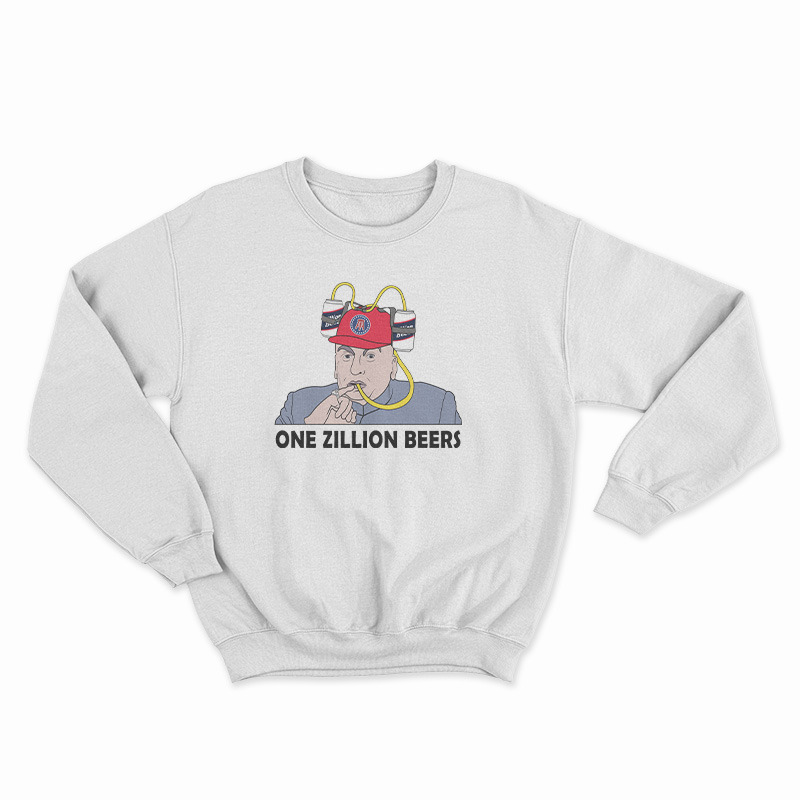 One Zillion Beers Sweatshirt