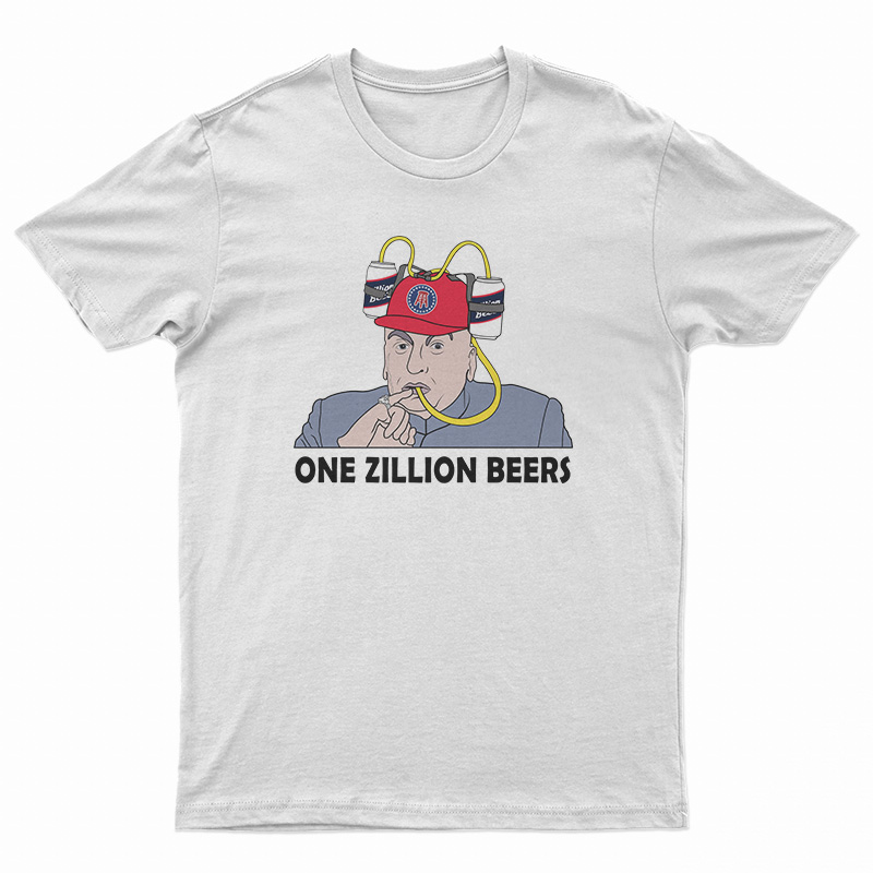 One Zillion Beers T-Shirt