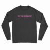 Peg The Patriarchy Long Sleeve T-Shirt