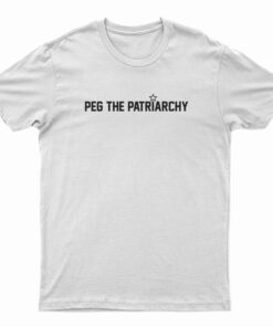 Peg The Patriarchy T-Shirt