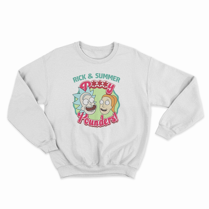 Rick and Summer Pussy Pounders Rick and Morty Sweatshirt