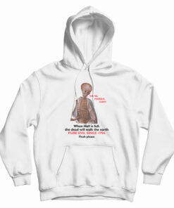 Rotten Dot Com When Hell Is Full Hoodie