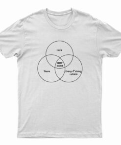 Roy Kent Venn Diagram He's Here He's There He's Every Fucking Where T-Shirt