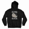 She Is Beauty She Is Trash Raccoon Hoodie