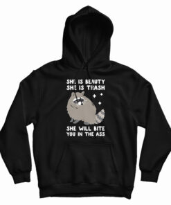 She Is Beauty She Is Trash Raccoon Hoodie