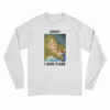 Sleeping Beauty Sorry I Have Plans Long Sleeve T-Shirt