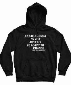 Stephen Hawking Intelligence Is The Ability To Adapt To Change Hoodie