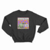 The Frog I Am Not Flirting I Am Just Hot And Talking Sweatshirt